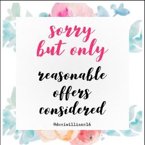 Sorry 😐 Only Reasonable Offers Considered